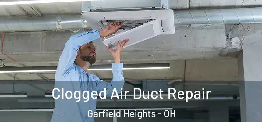  Clogged Air Duct Repair Garfield Heights - OH