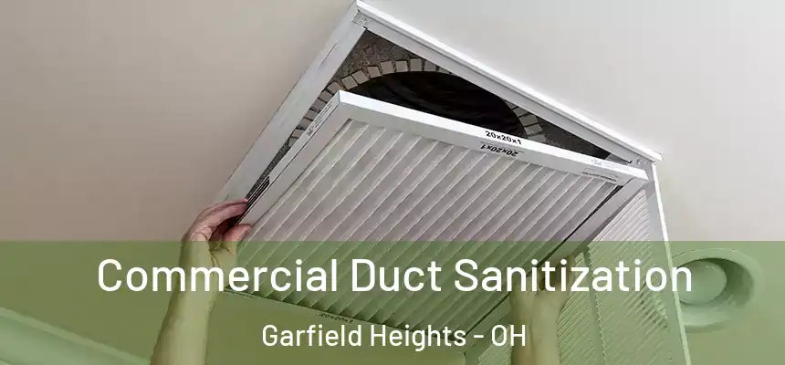 Commercial Duct Sanitization Garfield Heights - OH